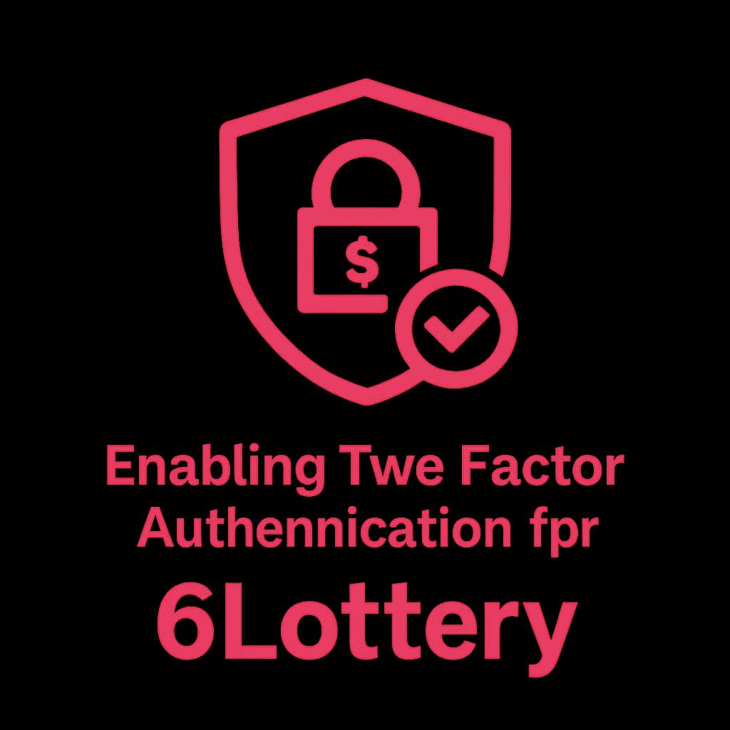An icon symbolizing account security through Two Factor Authentication for 6 Lottery.
